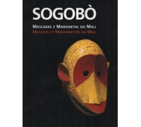 SOGOBÒ MASCARAS E MARIONETAS DO MALI